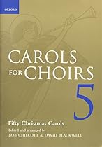 Carols for Choirs 5: Fifty Christmas Carols (for Choirs Collections) Carols for Choirs 5: Fifty Christmas Carols (for Choirs Collections)