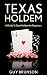 TEXAS HOLDEM: How To Play Texas Hold'em For Beginners (texas holdem, texas holdem game, texas holdem poker books, texas holdem strategy, texas holdem tournament)