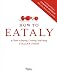 How To Eataly: A Guide to Buying, Cooking, and Eating Italian Food by Eataly, Oscar Farinetti
