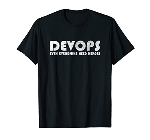Funny DevOps T Shirts Valentines GiftsDevOps Even Sysadmins Need Super Heroes Funny Tshirt T-Shirt