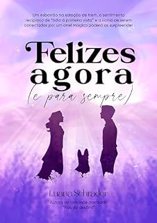 Livro Felizes agora (e para sempre)