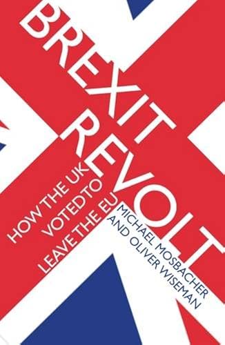 Download Brexit Revolt: How the UK Voted to Leave the EU PDF