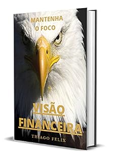 Livro VISÃO FINANCEIRA: MANTENHA O FOCO