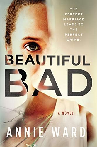 Beautiful Bad: A Novel