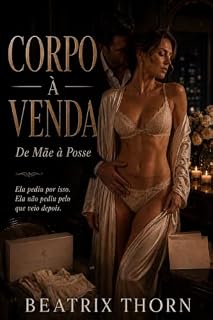 Livro Corpo à Venda: um romance sombrio de acordo matrimonial: Ela não queria se divorciar. Queria ser desejada com tanta intensidade que fez uma proposta ao marido: refaça o meu corpo, e ele será seu.
