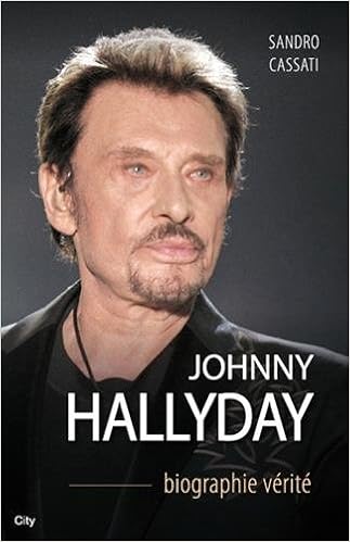Johnny Hallyday La Biographie Verite City Editions French Edition Cassati S 9782824603155 Amazon Com Books