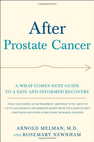 After Prostate Cancer A What-Comes-Next Guide to a Safe and Informed Recovery (Paperback)