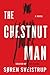 The Chestnut Man: A Novel by Soren Sveistrup