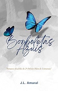 Livro Borboletas azuis: Finalista do 2o Prêmio Pólen de Literatura