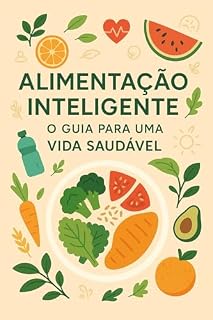 Livro Alimentação inteligente: O guia para uma vida saudavel