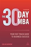 Image de The 30 Day MBA: Your Fast Track Guide to Business Success (30 Day MBA Series)