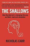 The Shallows: How the Internet Is Changing the Way We Think, Read and Remember cover