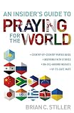 Insider's Guide to Praying for the World by Brian C. Stiller