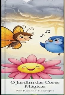 Livro O jardim das cores mágicas : Uma história infantil sobre sentimentos e imaginação