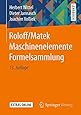 Roloff/Matek Maschinenelemente: Normung, Berechnung, Gestaltung ...