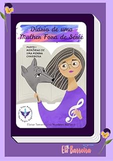 Livro DIÁRIO DE UMA MULHER FORA DE SÉRIE: MEMÓRIAS DE UMA MENINA CHARMOSA