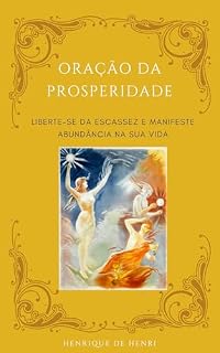Oração da Prosperidade: Liberte-se da escassez e manifeste abundância na sua vida