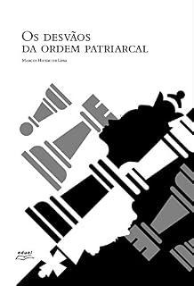 Livro Os desvãos da ordem patriarcal