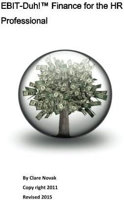EBIT-Duh! Finance for the HR Professional