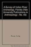 Front cover for the book A survey of Indian River archeology, Florida by Irving Rouse