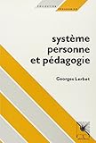 Système, personne et pédagogie by 