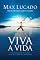 Livro Viva a Vida: Redescobrindo uma vida de tranquilidade e paz interior
