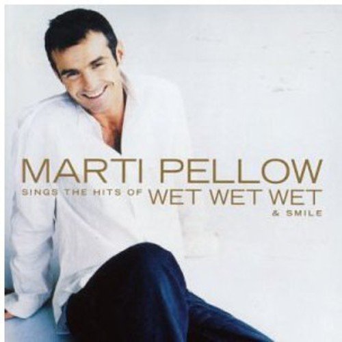 Marti Pellow - Sings The Hits Of Wet Wet Wet & Smile - Zortam Music