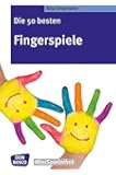 Die 50 besten Fingerspiele. Die Fingerspiele-Hits der fantastischen F&uuml;nf! (Don Bosco MiniSpielothek)