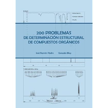 200 Problemas De Determinacion Estructural De Compuestos Organicos