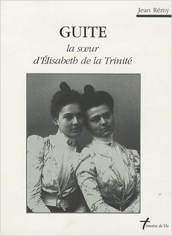 Guite Soeur Delisabeth De La Trinité Jean Remy - 