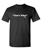 THE GOOZLER - THATS WHAT - Mens Cotton T-Shirt