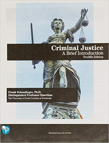 Criminal Justice A Brief Introduction Schmalleger Frank 9780135186268 Amazon Com Books