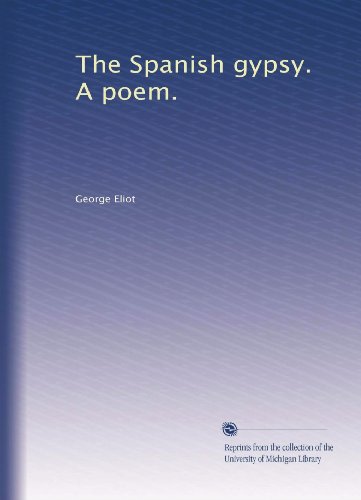 The Spanish gypsy. A poem.