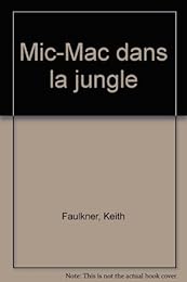 Mic-Mac dans la jungle