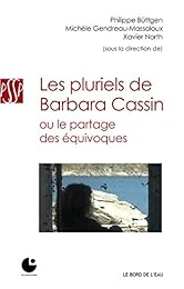Les  pluriels de Barbara Cassin ou Le partage des équivoques