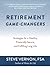 Retirement Game-Changers: Strategies for a Healthy, Financially Secure, and Fulfilling Long Life primary