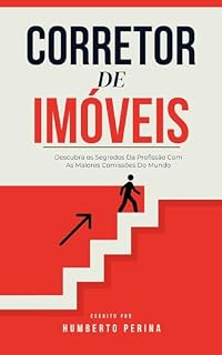 Livro CORRETOR DE IMÓVEIS : Descubra os Segredos Da Profissão Com As Maiores Comissões Do Mundo