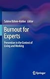Burnout for Experts: Prevention in the Context of Living and Working