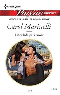 Livro Liberdade Para Amar (Harlequin Jessica Especial Livro 8)
