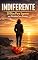 Livro Indiferente: 30 Dias Para Superar um Término Sem Drama: Um Guia Estoico Para Recuperar o Controle Emocional, Eliminar a Dependência Afetiva e Reconstruir Sua Força Interior