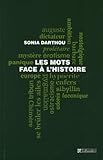 Les mots face Ã  l'histoire (French Edition) by 