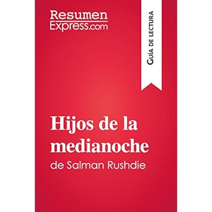 Hijos de la medianoche de Salman Rushdie (Guía de lectura): Resumen y análisis completo