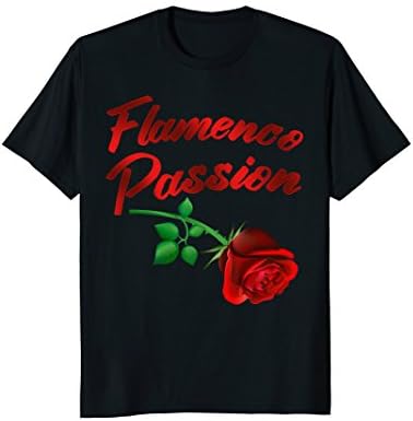 Dancewear Dancers ForeverFlamenco Spanish Dancer Dance Tee shirt