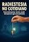 Livro Radiestesia no Cotidiano: Como Interpretar Sinais, Medir Vibrações e Agir com Precisão