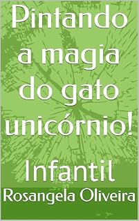 Livro Pintando a magia do gato unicórnio!