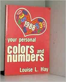 Your Personal Colors and Numbers 1988: Hay, Louise L.: 9780937611166
