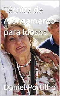 Livro Técnica de Alongamento para Idosos