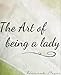 The Art of Being a Lady