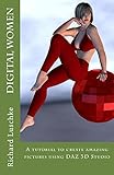 Digital Women: A Tutorial to Create Amazing Images with DAZ 3D Studio