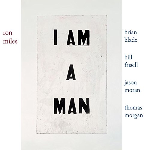 Ron Miles - I Am A Man 